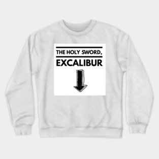 The Holy sword, Excalibur Crewneck Sweatshirt