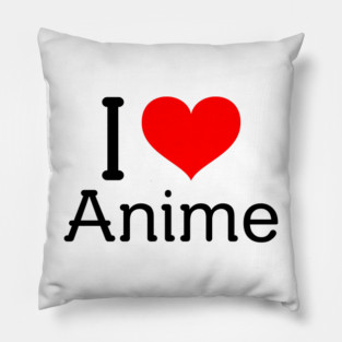 I Heart Anime - Anime Lovers/Weebs Pillow