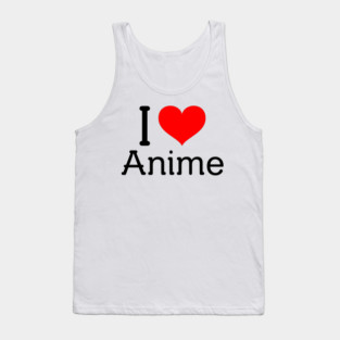 I Heart Anime - Anime Lovers/Weebs Tank Top