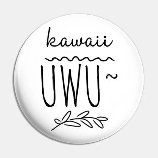 Kawaii UwU Pin