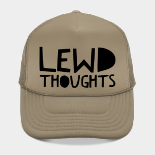 Lewd thoughts Hat