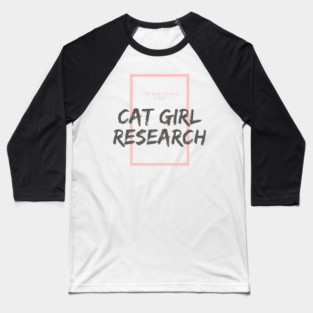 I walk for Cat Girl Research Baseball T-Shirt