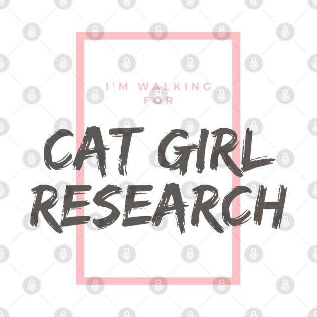 I walk for Cat Girl Research by Silvercrowv1