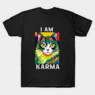 Karma Is A Cat T-Shirt