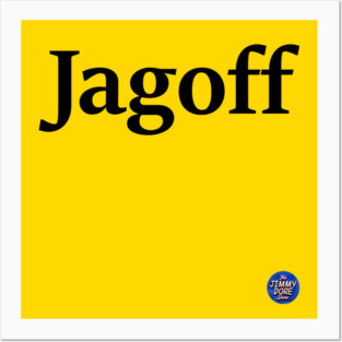 Jagoff (Yellow) Posters and Art