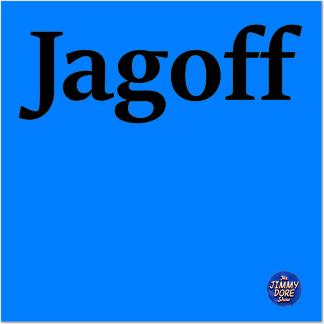 Jagoff (Blue) Stickers, Cases, Wall Art, Notebooks Wall Art by The Jimmy Dore Show