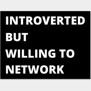 Introvert Networking Posters and Art