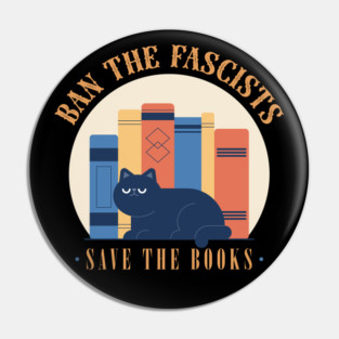 Ban The Fascists, Save The Books Pin