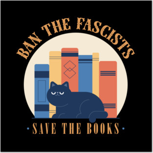 Ban The Fascists, Save The Books Posters and Art