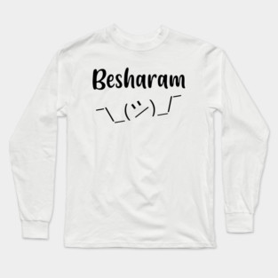 Besharam Hindi Saying or Slogan Meme Long Sleeve T-Shirt