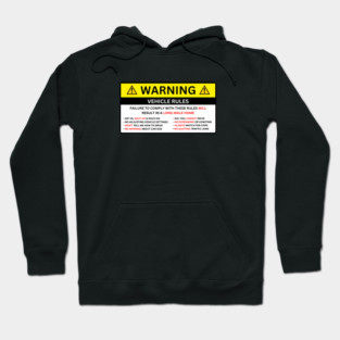 WARNING car sticker, VEHICLE RULES Hoodie