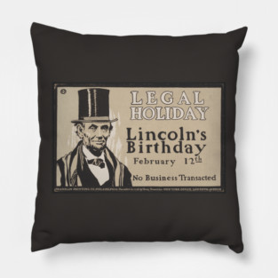 Lincoln's Birthday Legal Holiday Pillow