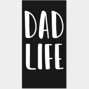 Dad Life Posters and Art
