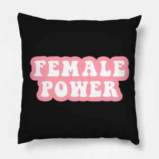 Female power Pillow