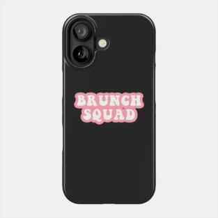 Brunch Squad Phone Case
