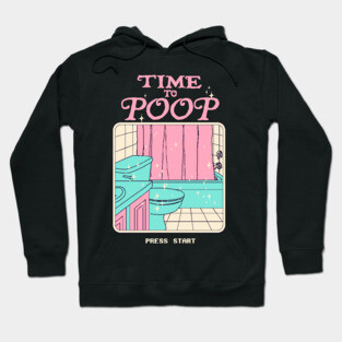 Time To Poop Hoodie