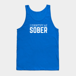 DRINKING / I Identify As Sober Tank Top