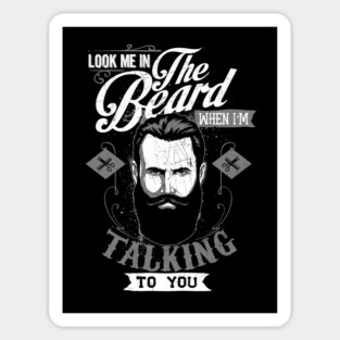 Look Me In The Beard Sticker