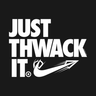 Just Thwack It T-Shirt