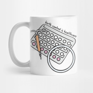 Birth Control is Healthcare Sticker Mug