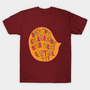 Birth Control T-Shirt
