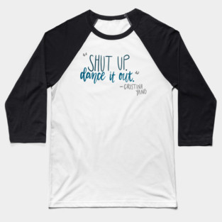Dance it out Baseball T-Shirt