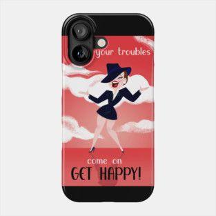 Come On, Get Happy! Phone Case