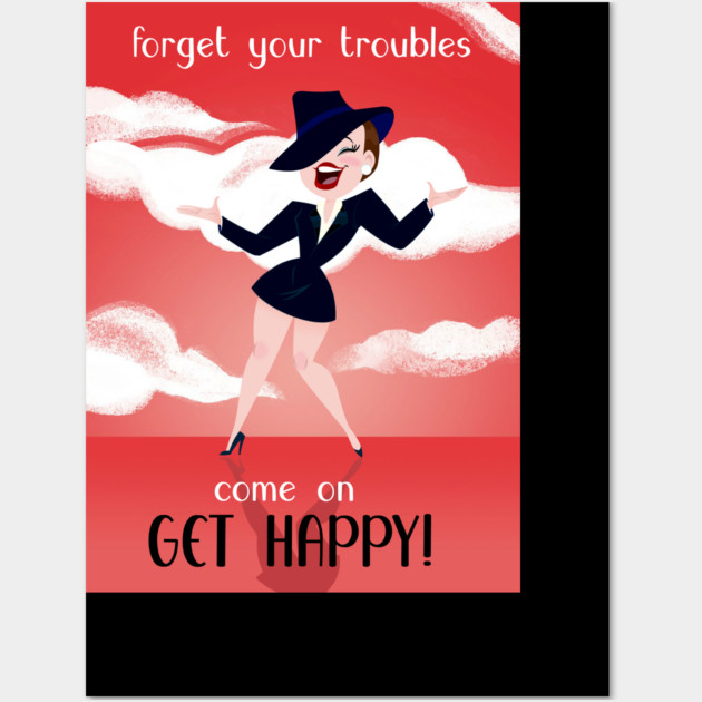 Come On, Get Happy! Wall Art by JoTheZette