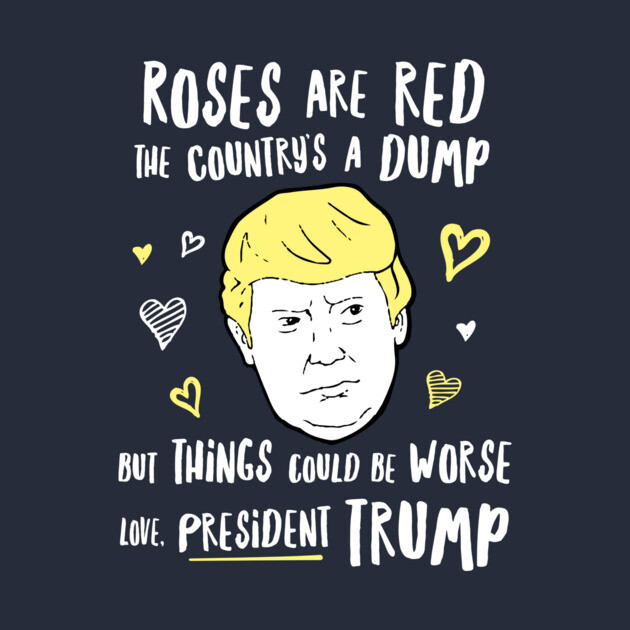Donald Trump Valentines - President Trump by dumbshirts
