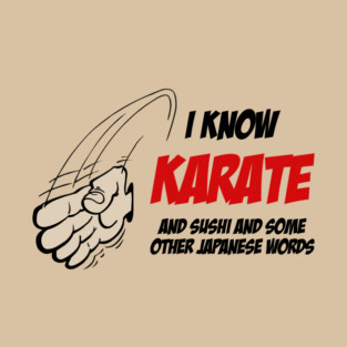 I Know Karate T-Shirt