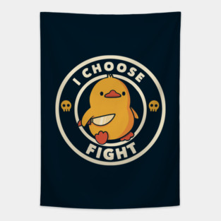 I Choose Fight Funny Duck by Tobe Fonseca Tapestry