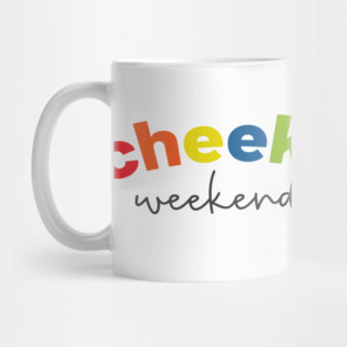 Cheeky Weekend Mug