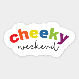 Cheeky Weekend Magnet