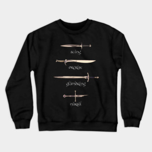 Swords - Sting - Orcrist - Glamdring - Narsil - Fantasy Crewneck Sweatshirt