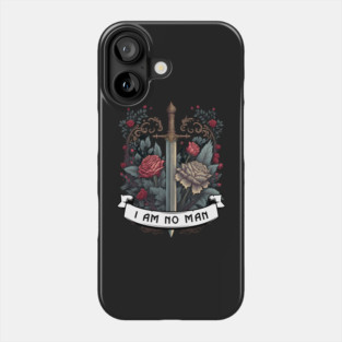 I Am No Man - Roses and Sword - Fantasy Phone Case