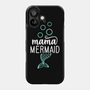 Mama Mermaid Phone Case