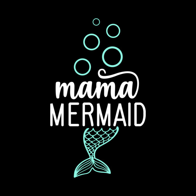 Mama Mermaid by The WYLD Tribe