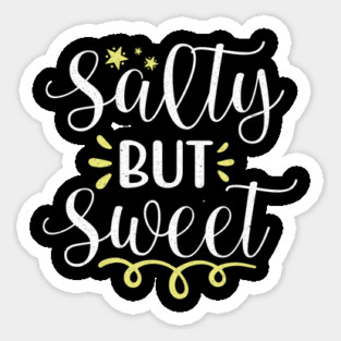 Salty But Sweet Sticker