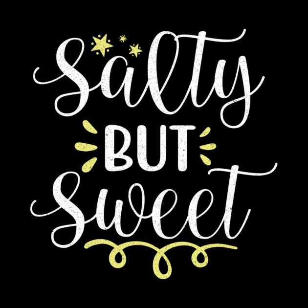 Salty But Sweet by The WYLD Tribe