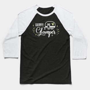 Happy Glamper Camper Baseball T-Shirt