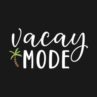 Summer Vacay Mode T-Shirt