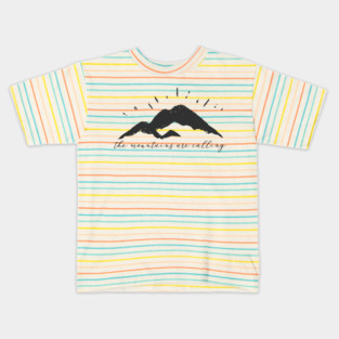 The Mountains are Calling Script Kids T-Shirt