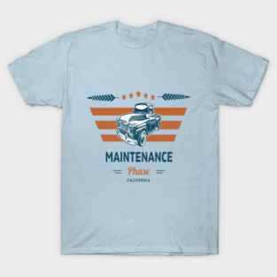 maintenance phase vintage car California T-Shirt