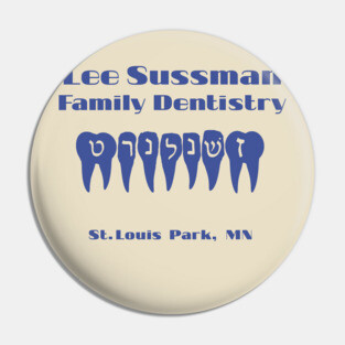 Sussman Dentistry tee ( A Serious Man ) Pin