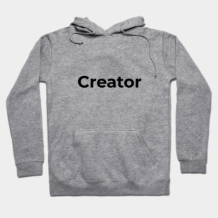 you are a creator Hoodie