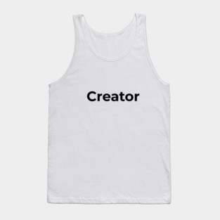 you are a creator Tank Top