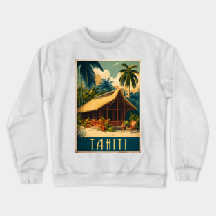 Tahiti French Polynesia Vintage Travel Art Poster Crewneck Sweatshirt