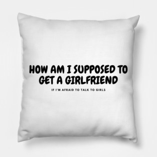 GIRLFRIEND Pillow