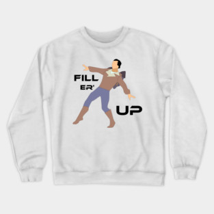 Fill er' Up Crewneck Sweatshirt