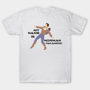 My Name is Norman Takamori T-Shirt